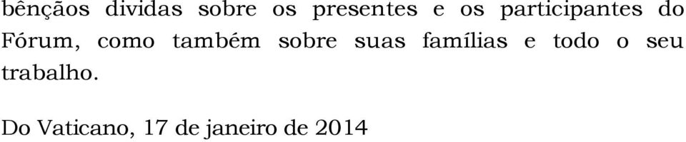 sobre suas famílias e todo o seu