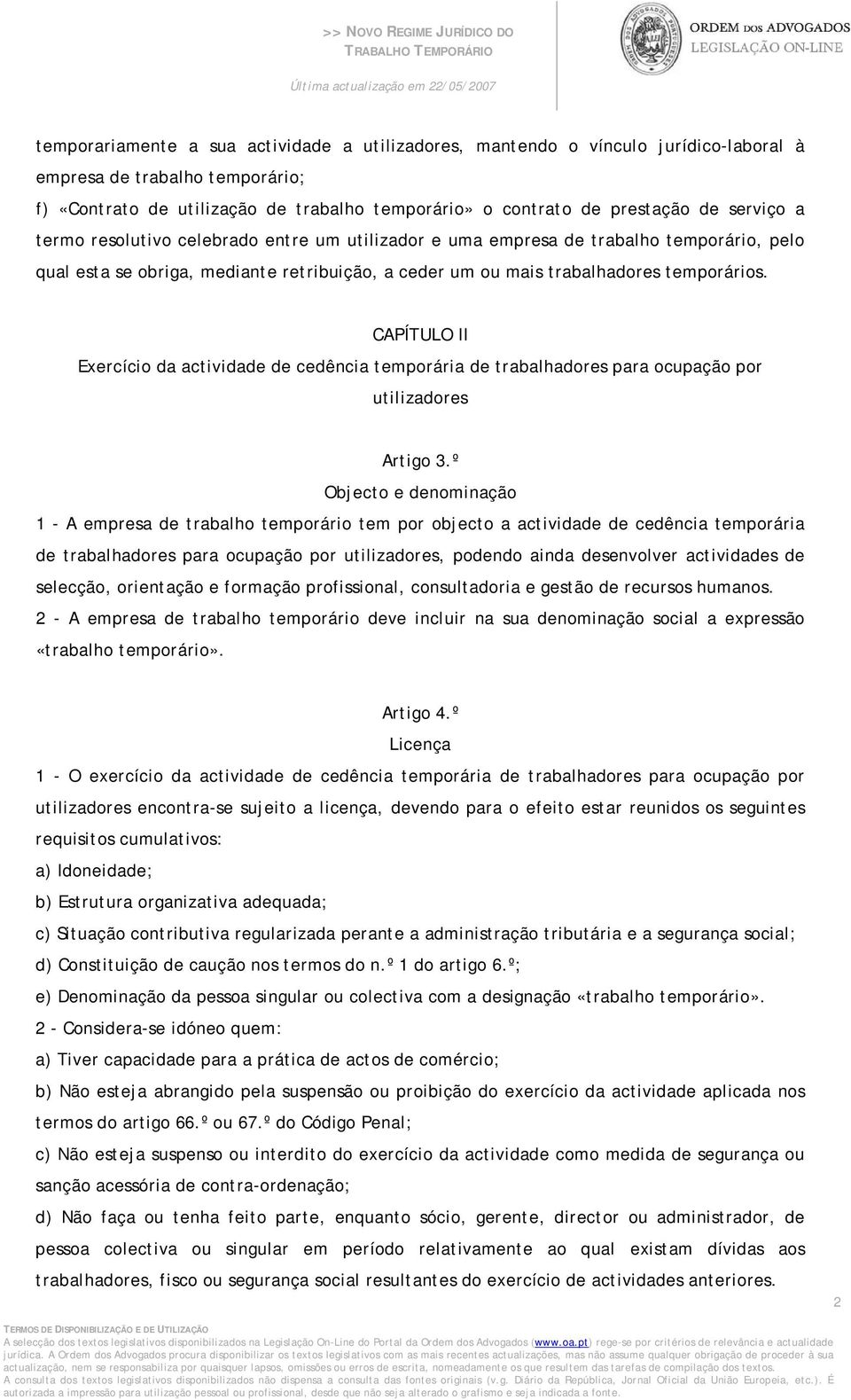 CAPÍTULO II Exercício da actividade de cedência temporária de trabalhadores para ocupação por utilizadores Artigo 3.