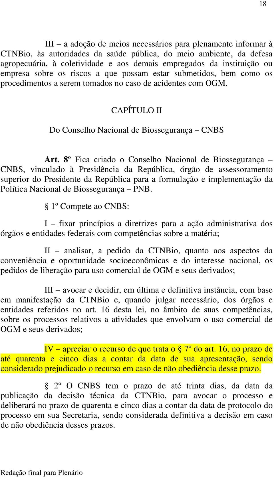 CAPÍTULO II Do Conselho Nacional de Biossegurança CNBS Art.