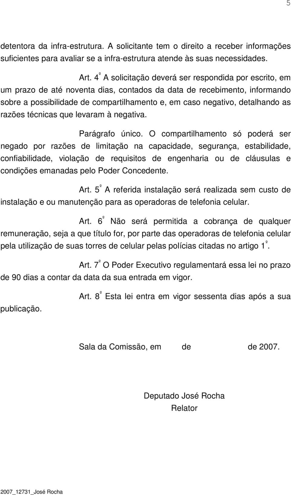 detalhando as razões técnicas que levaram à negativa. Parágrafo único.