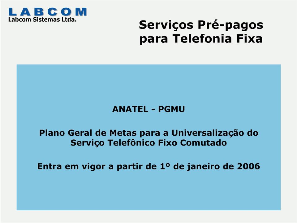 Universalização do Serviço Telefônico Fixo