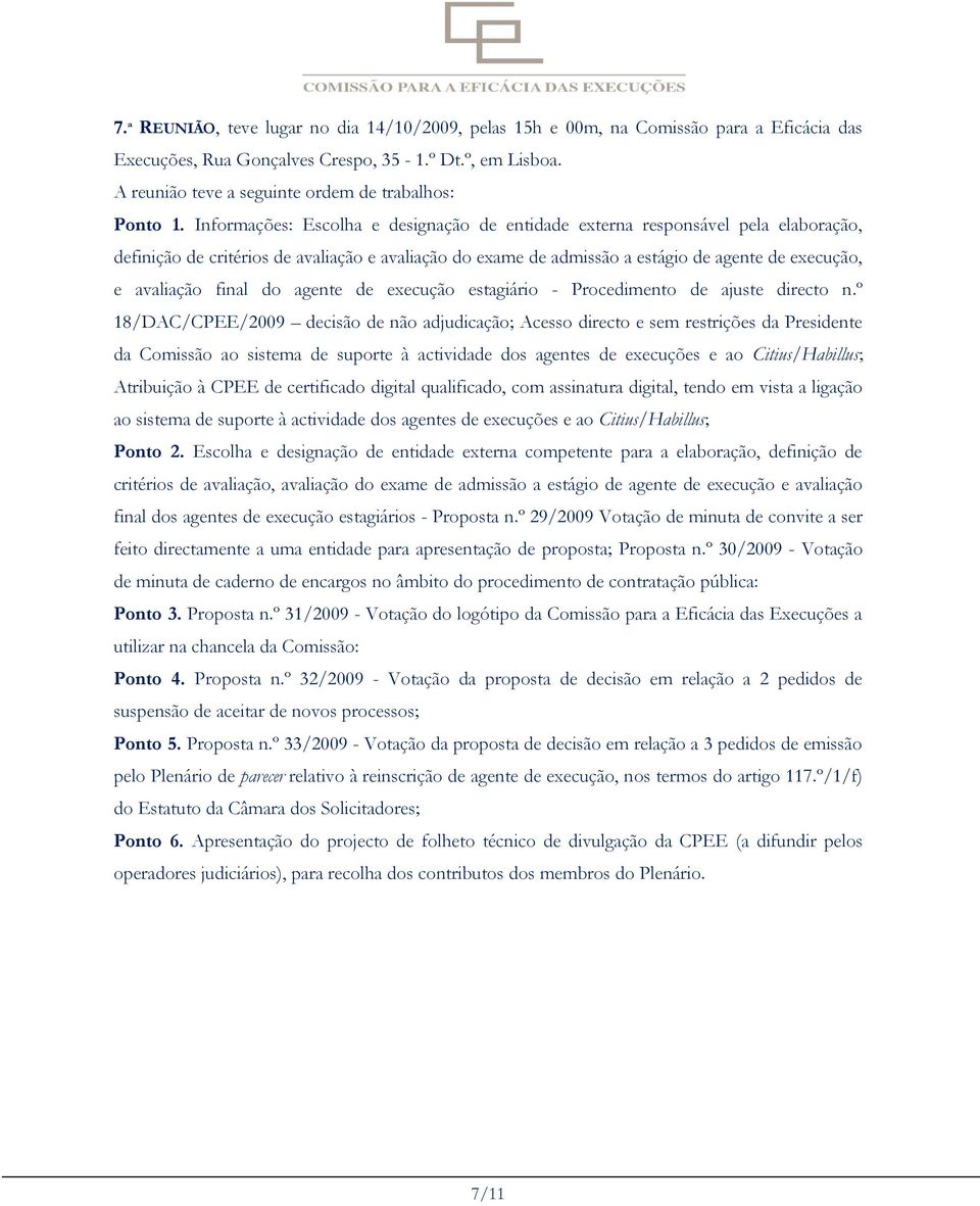 final do agente de execução estagiário - Procedimento de ajuste directo n.