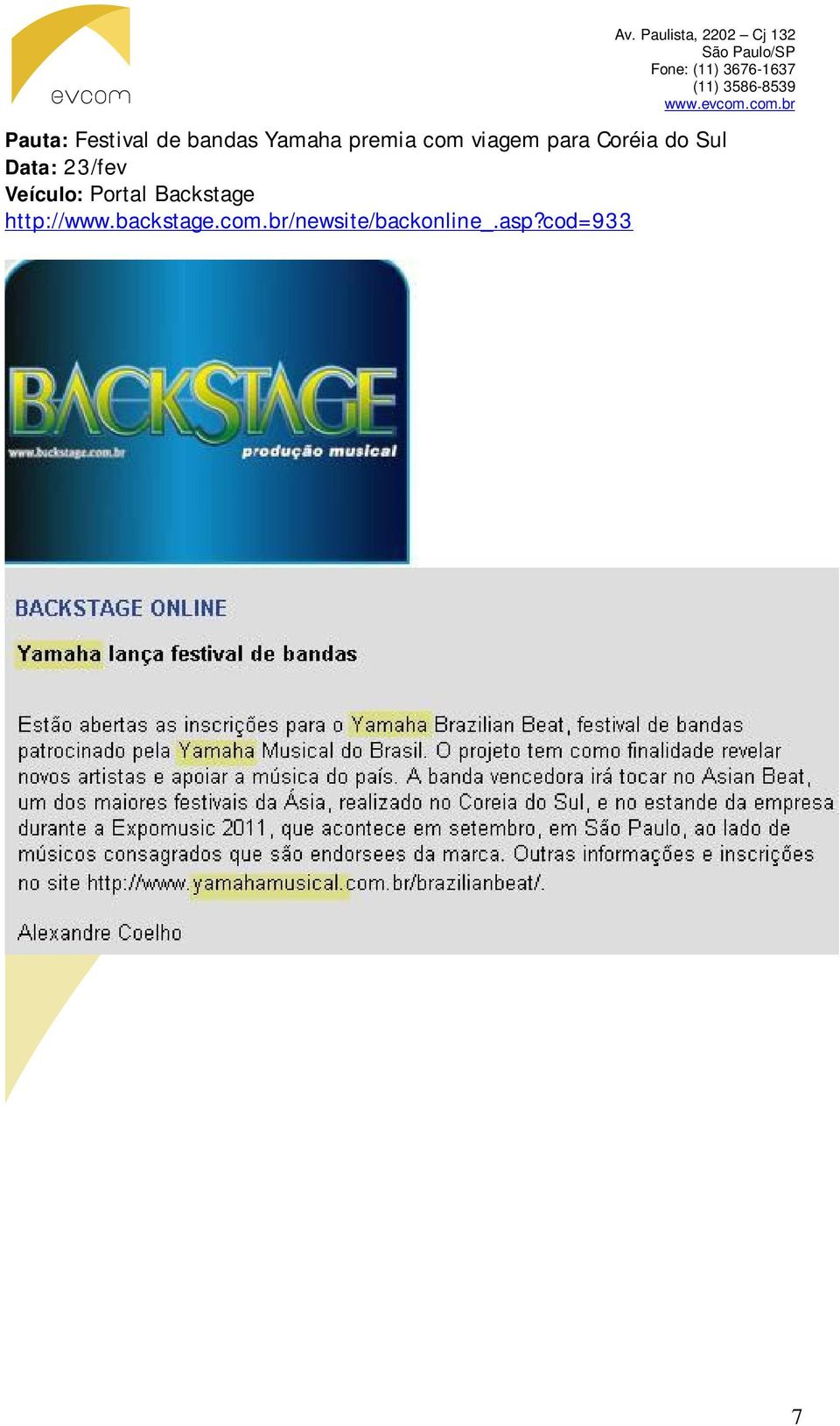 Veículo: Portal Backstage http://www.