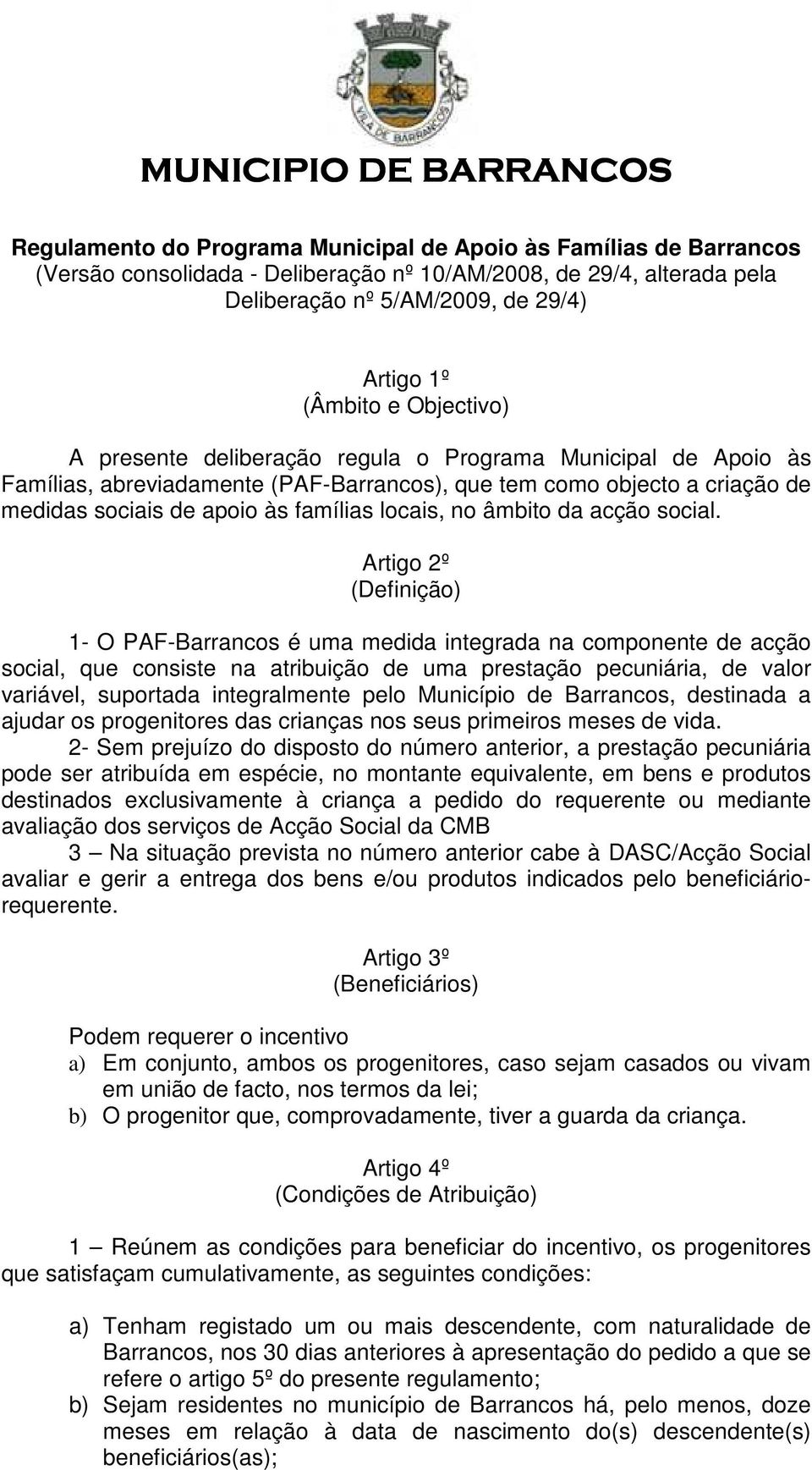 famílias locais, no âmbito da acção social.