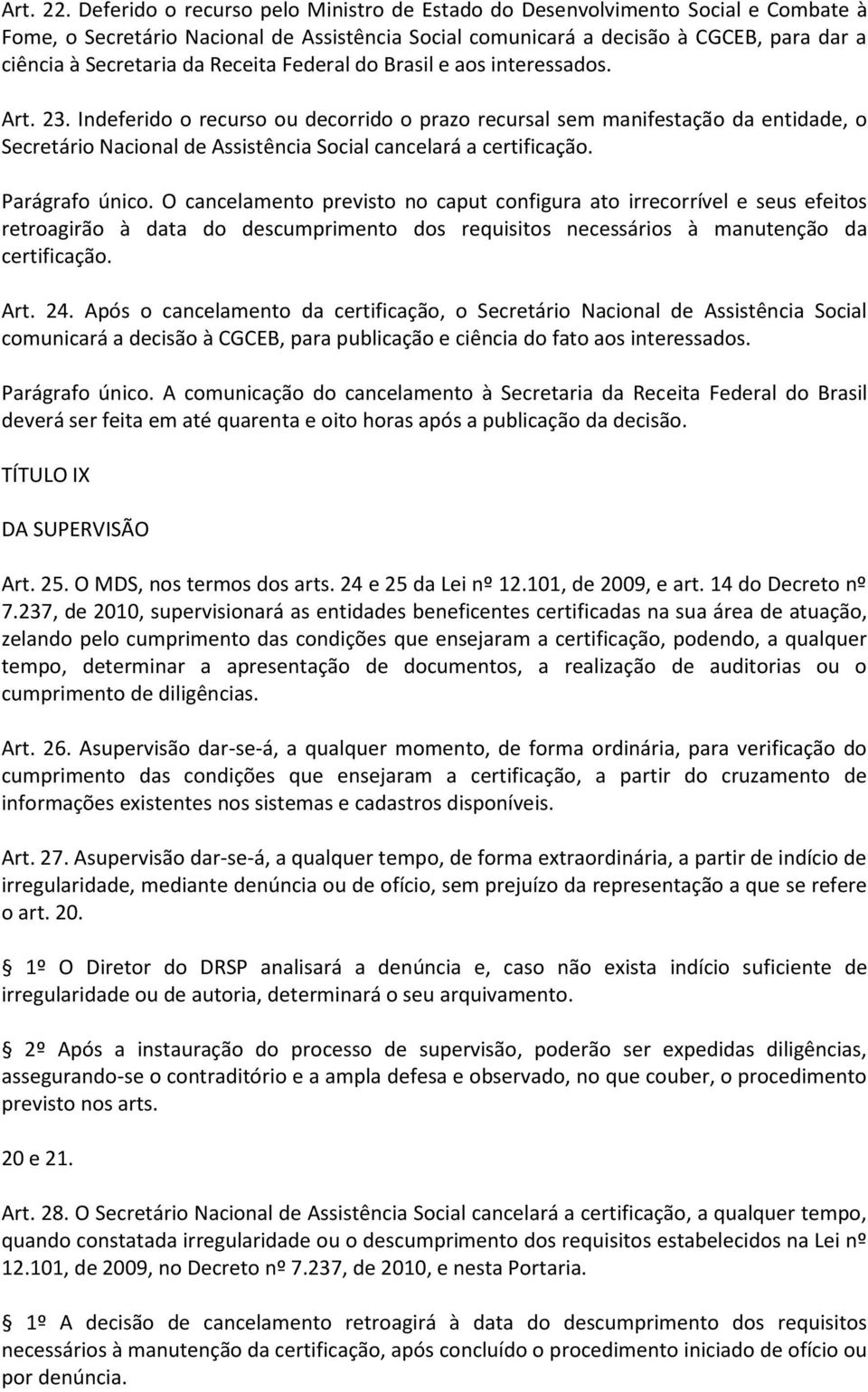 Receita Federal do Brasil e aos interessados. Art. 23.