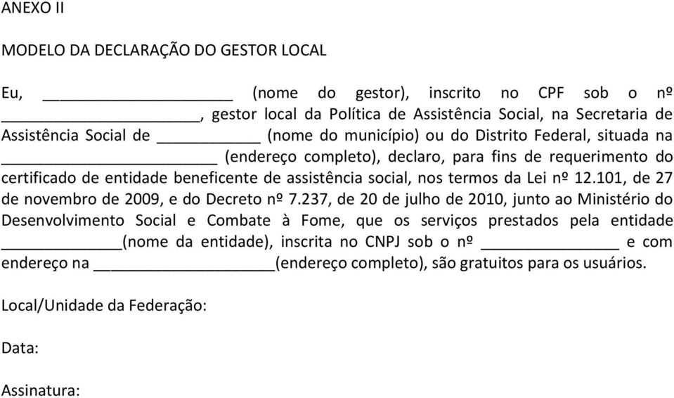 termos da Lei nº 12.101, de 27 de novembro de 2009, e do Decreto nº 7.