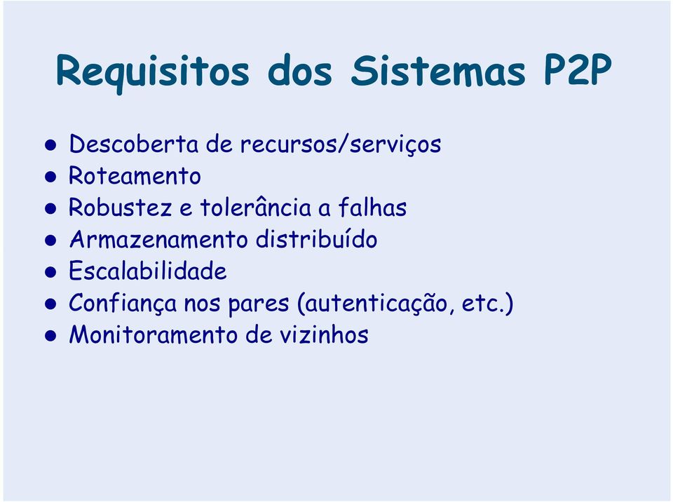 falhas Armazenamento distribuído Escalabilidade