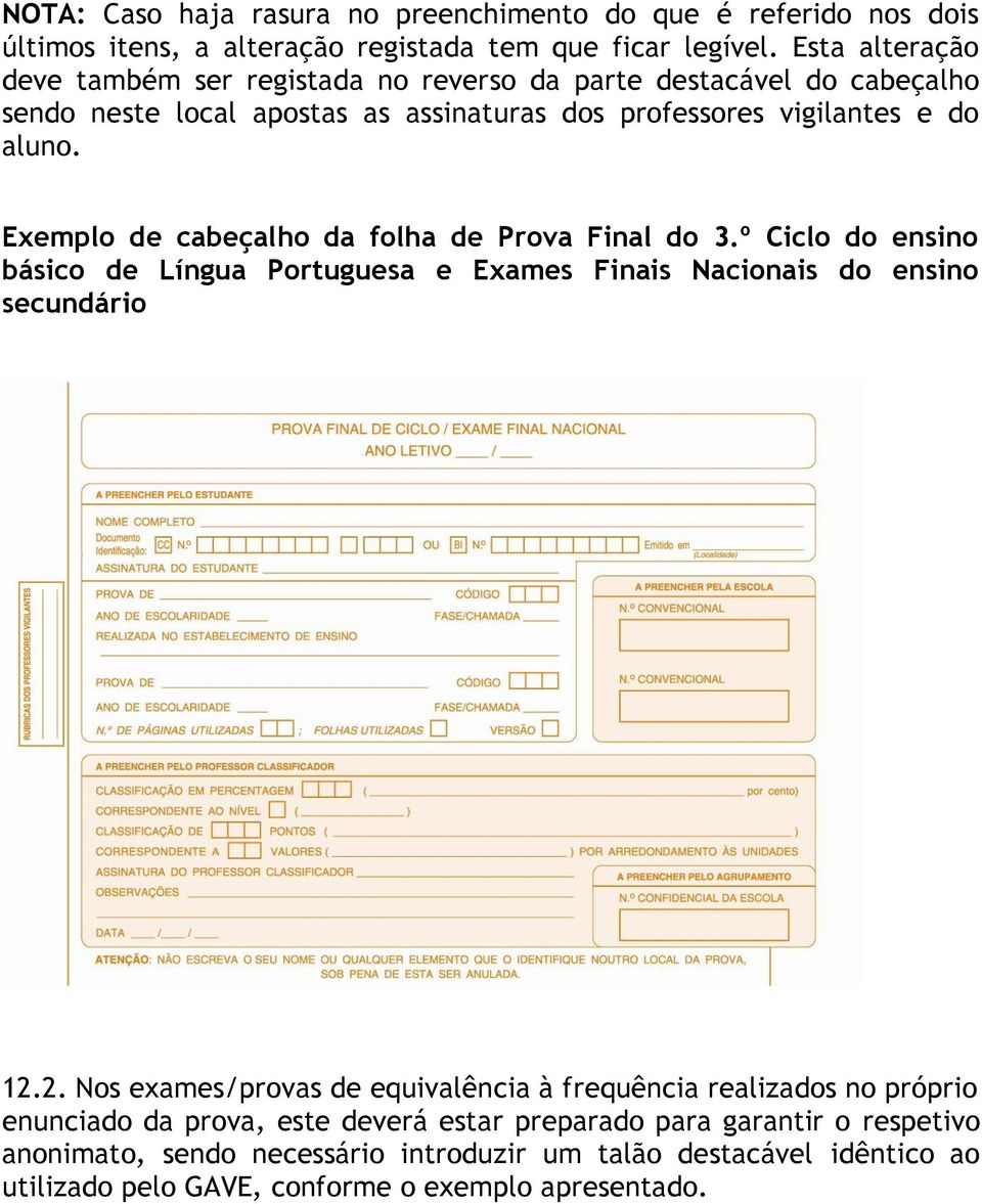 Exemplo de cabeçalho da folha de Prova Final do 3.º Ciclo do ensino básico de Língua Portuguesa e Exames Finais Nacionais do ensino secundário 12.