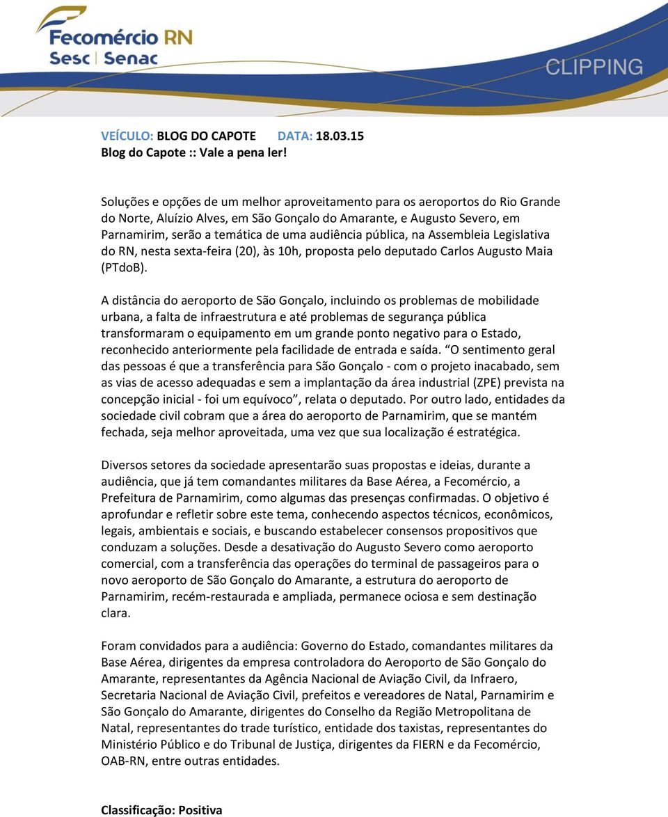 pública, na Assembleia Legislativa do RN, nesta sexta-feira (20), às 10h, proposta pelo deputado Carlos Augusto Maia (PTdoB).