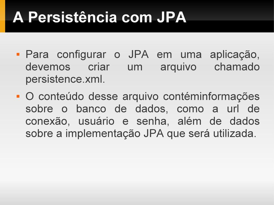 O conteúdo desse arquivo contéminformações sobre o banco de dados,