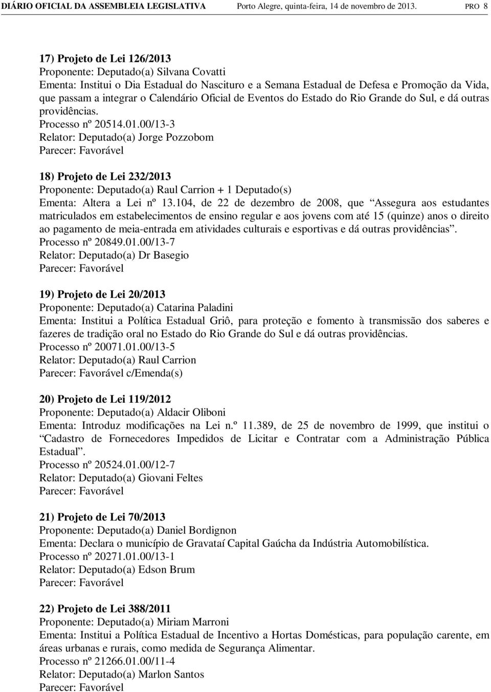 Calendário Oficial de Eventos do Estado do Rio Grande do Sul, e dá outras providências. Processo nº 20514.01.