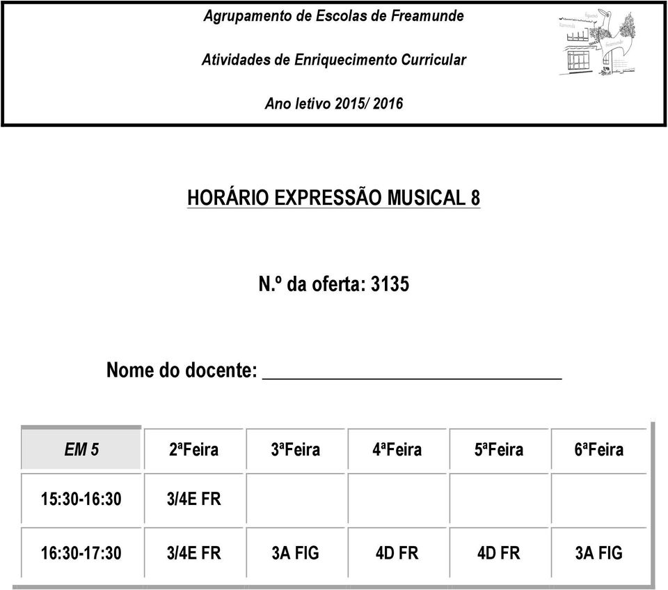 4ªFeira 5ªFeira 6ªFeira 15:30-16:30