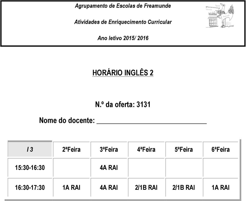 4ªFeira 5ªFeira 6ªFeira 15:30-16:30