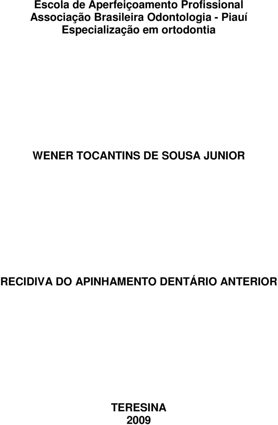 ortodontia WENER TOCANTINS DE SOUSA JUNIOR