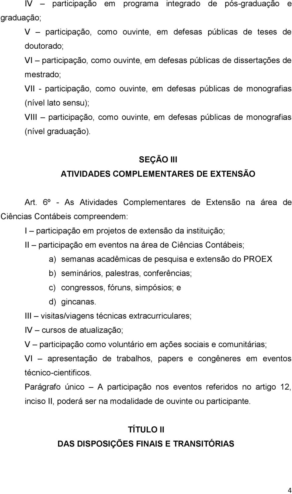 SEÇÃO III ATIVIDADES COMPLEMENTARES DE EXTENSÃO Art.