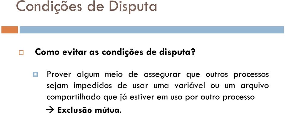 impedidos de usar uma variável ou um arquivo