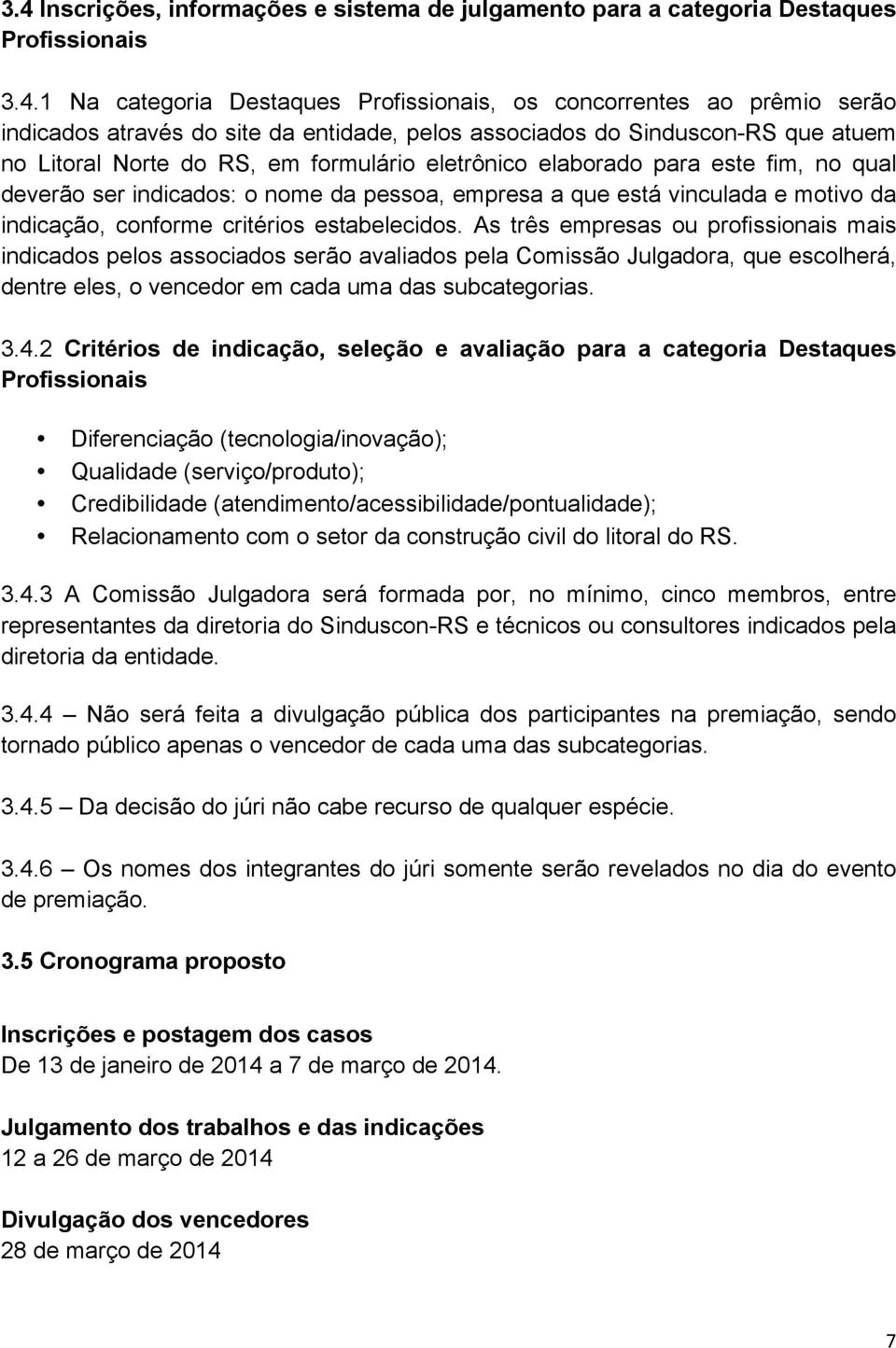 vinculada e motivo da indicação, conforme critérios estabelecidos.