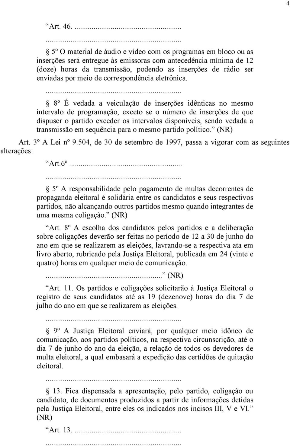 enviadas por meio de correspondência eletrônica.