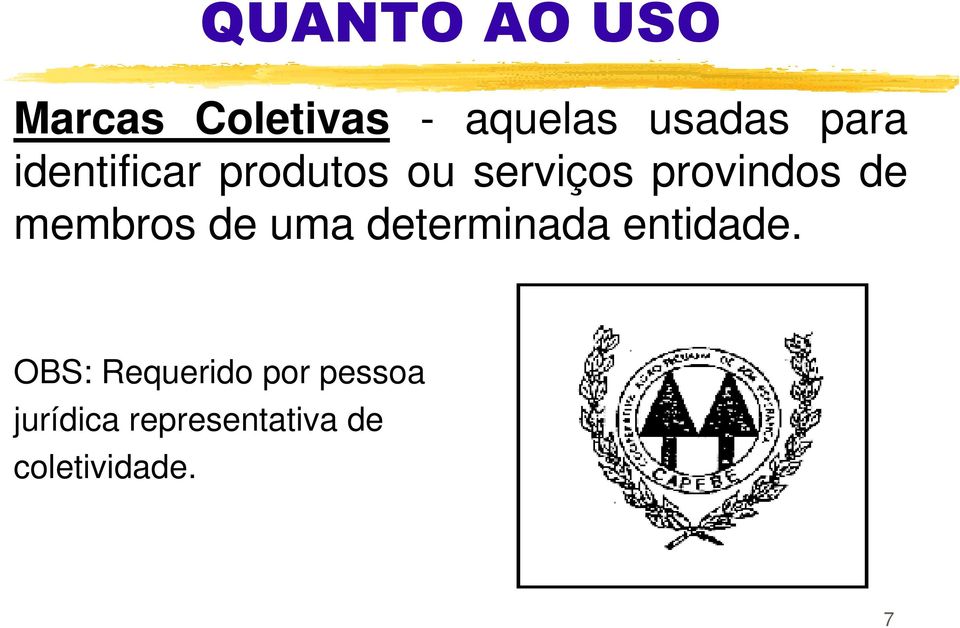 membros de uma determinada entidade.