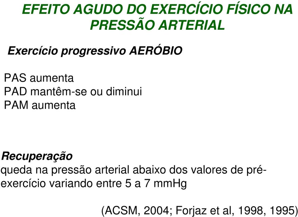 aumenta Recuperação queda na pressão arterial abaixo dos valores de