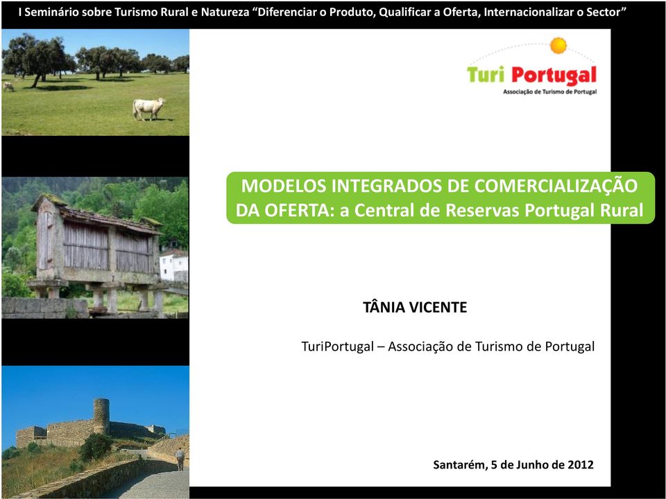 COMERCIALIZAÇÃO DA OFERTA: a Central de Reservas Portugal Rural TÂNIA