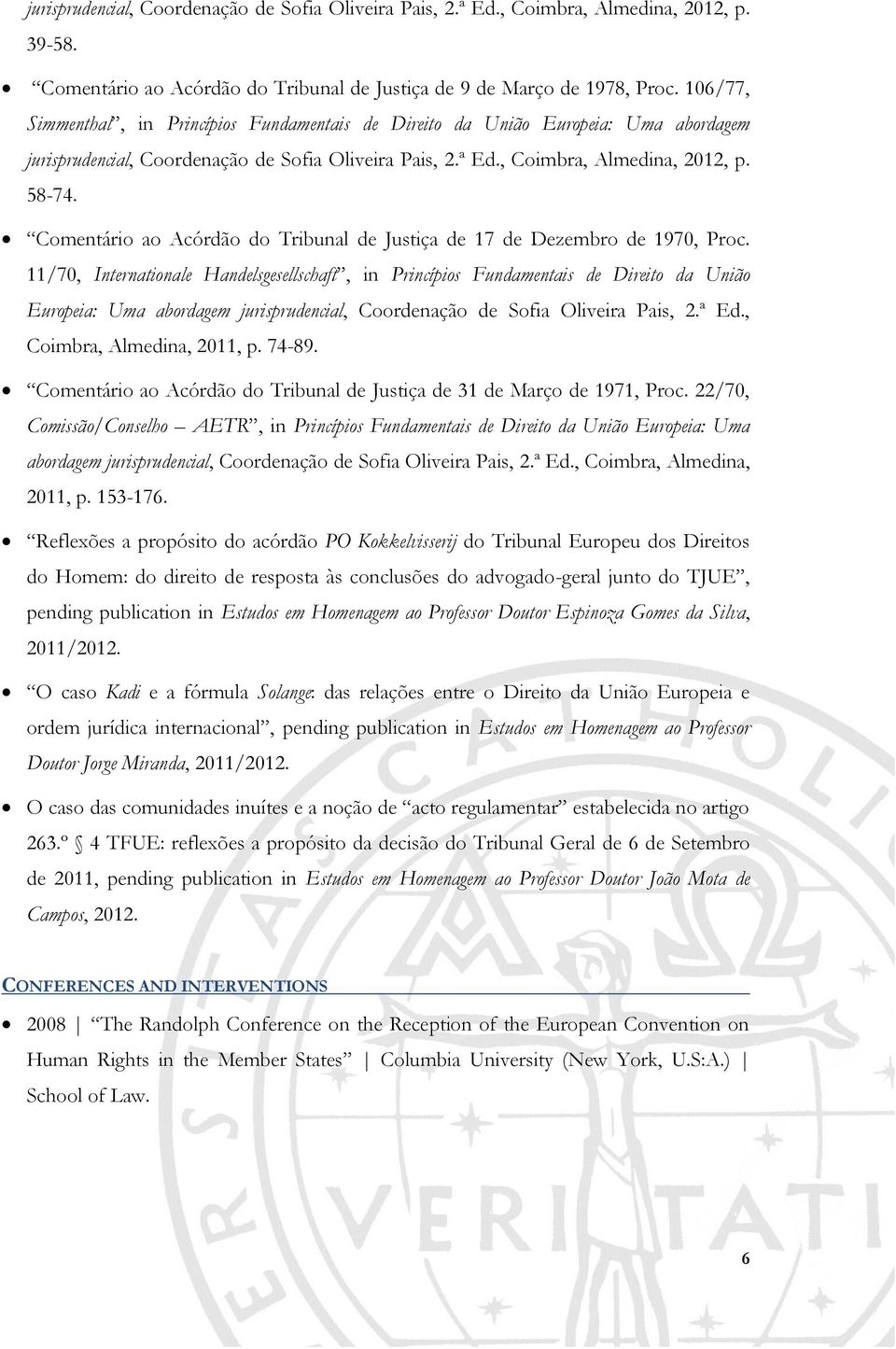 Comentário ao Acórdão do Tribunal de Justiça de 17 de Dezembro de 1970, Proc.