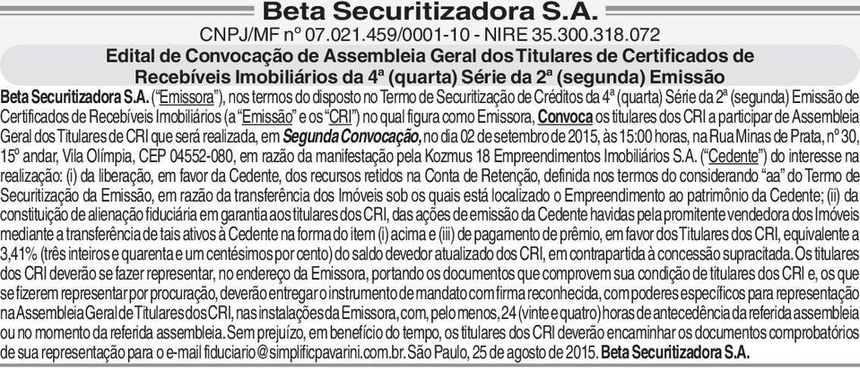 sembleia Geral dos Titulares de Certificados de Recebíveis Imobiliários da 4ª (quarta) Série da 2ª (segunda) Emissão Beta Securitizadora S.A.