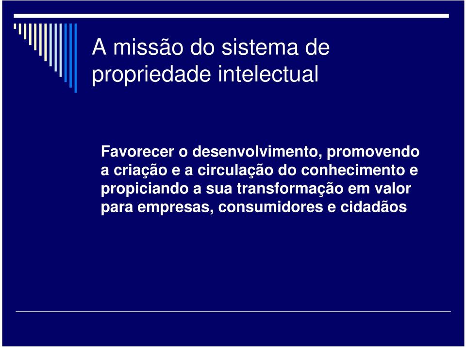 a circulação do conhecimento e propiciando a sua