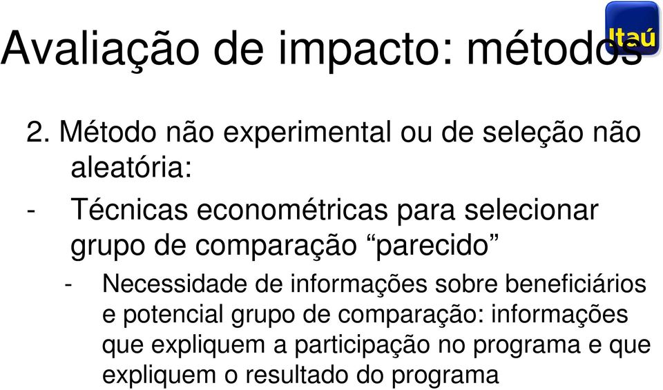 selecionar grupo de comparação parecido - Necessidade de informações sobre