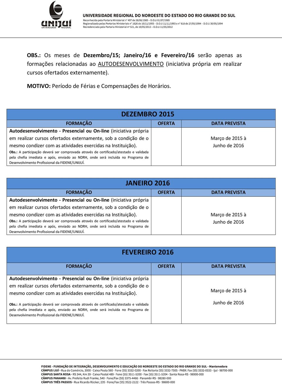 em realizar cursos ofertados externamente).