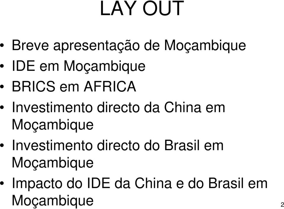 China em Moçambique Investimento directo do Brasil em