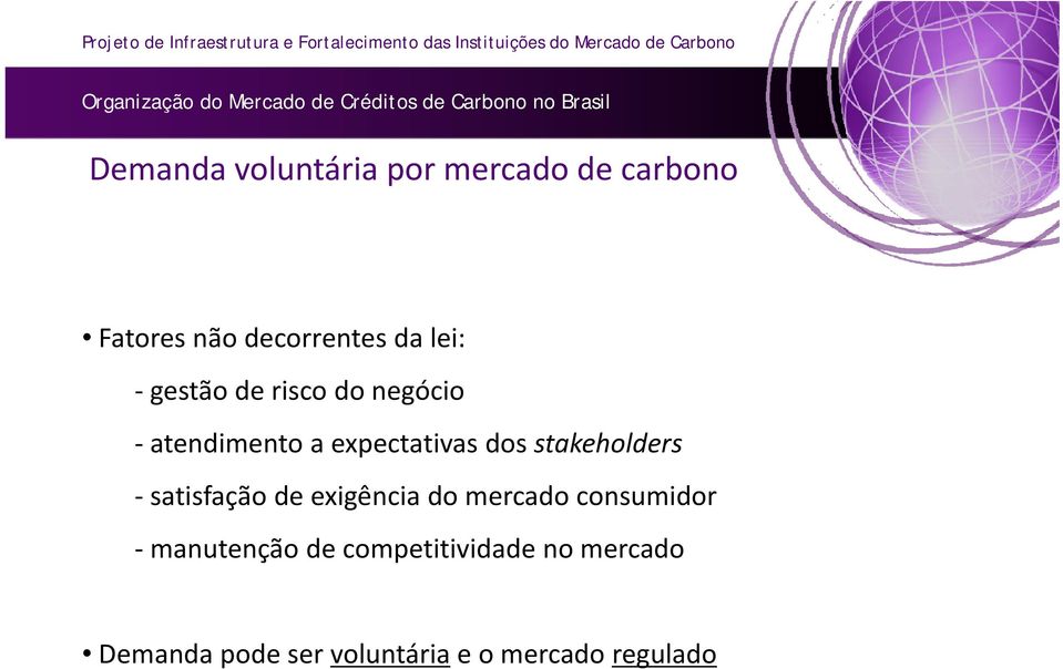 stakeholders satisfação de exigência do mercado consumidor manutenção