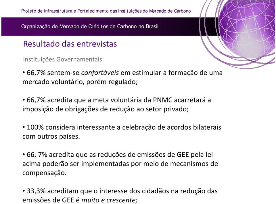 interessante a celebração de acordos bilaterais com outros países.