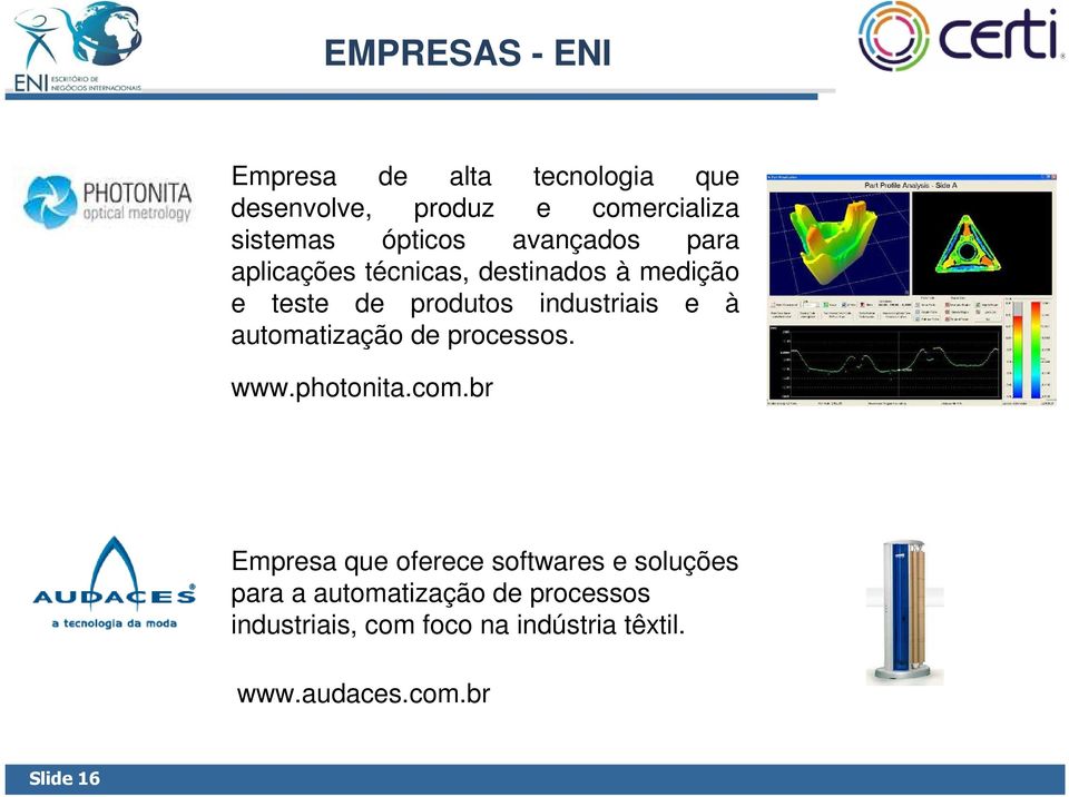 industriais e à automatização de processos. www.photonita.com.