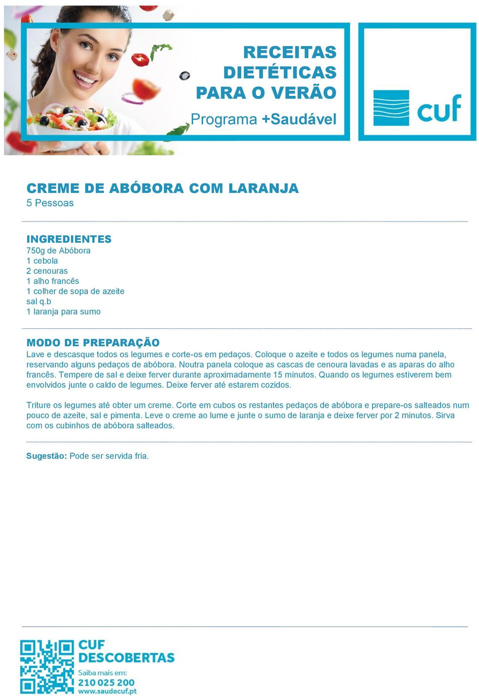 Noutra panela coloque as cascas de cenoura lavadas e as aparas do alho francês. Tempere de sal e deixe ferver durante aproximadamente 15 minutos.