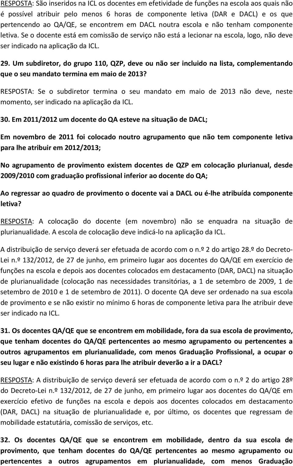 Um subdiretor, do grupo 110, QZP, deve ou não ser incluido na lista, complementando que o seu mandato termina em maio de 2013?