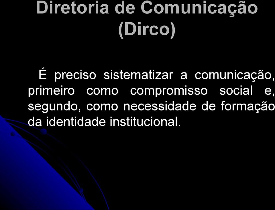 compromisso social e, segundo,