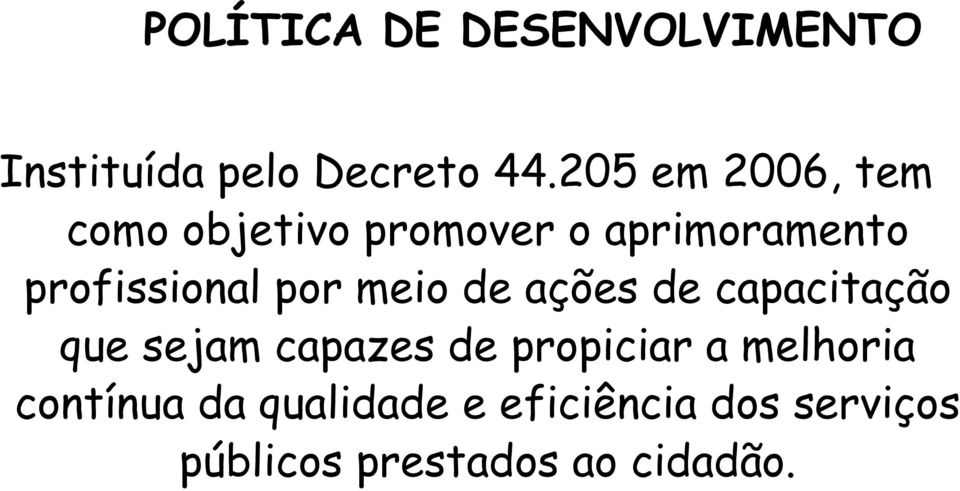 por meio de ações de capacitação que sejam capazes de propiciar a