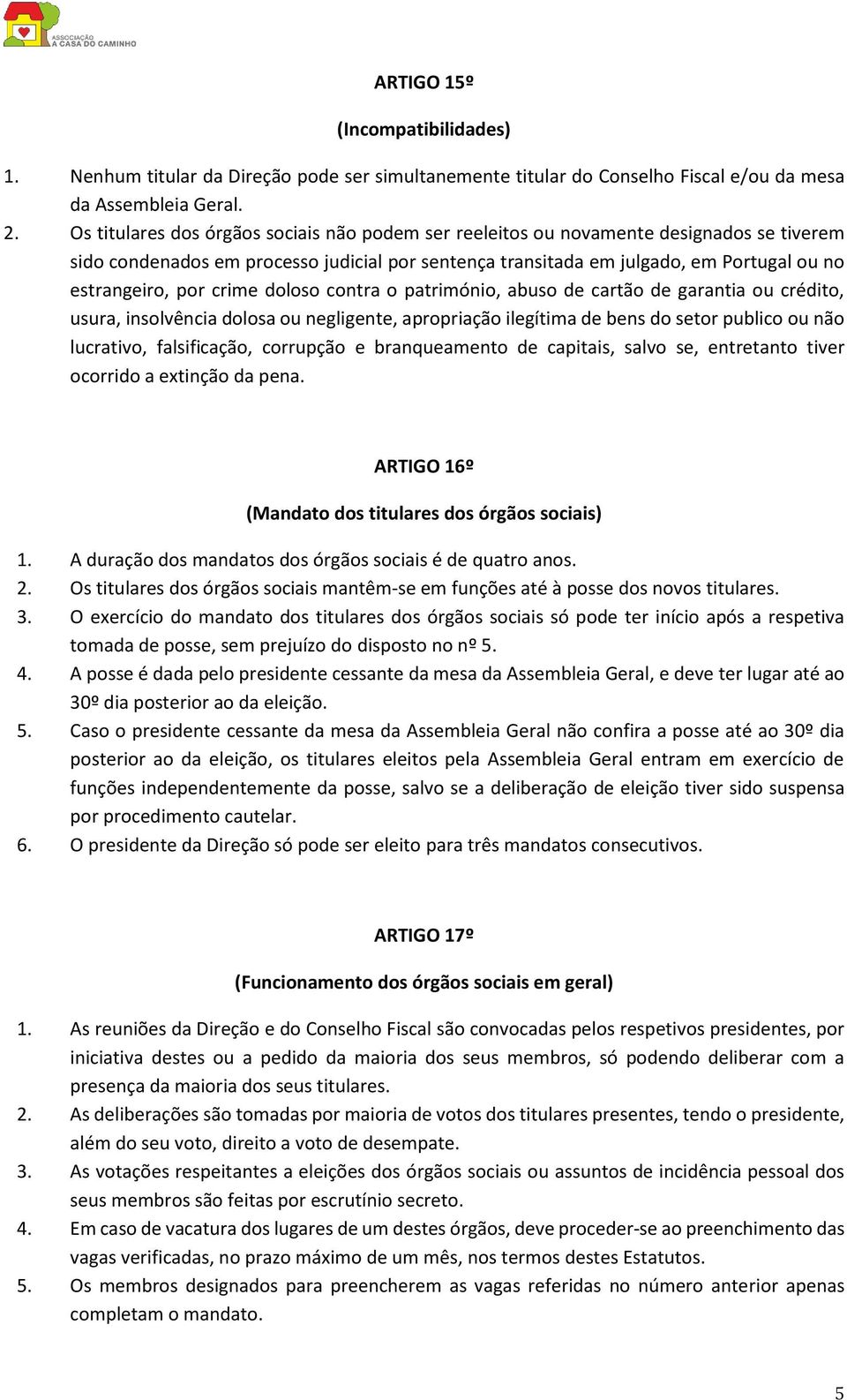 crime doloso contra o património, abuso de cartão de garantia ou crédito, usura, insolvência dolosa ou negligente, apropriação ilegítima de bens do setor publico ou não lucrativo, falsificação,