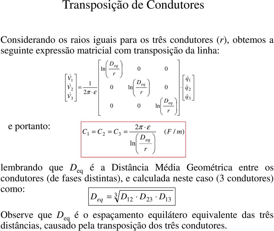 condutoes (de fases distintas), e calculada neste caso ( condutoes) como: e Obseve ue e é o