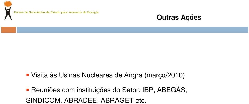 Reuniões com instituições do Setor: