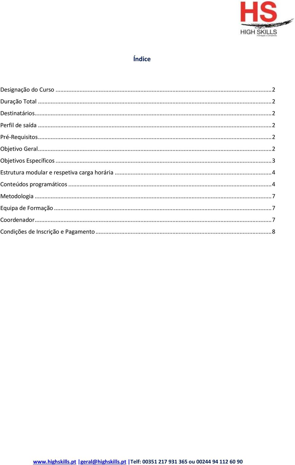 .. 3 Estrutura modular e respetiva carga horária... 4 Conteúdos programáticos.