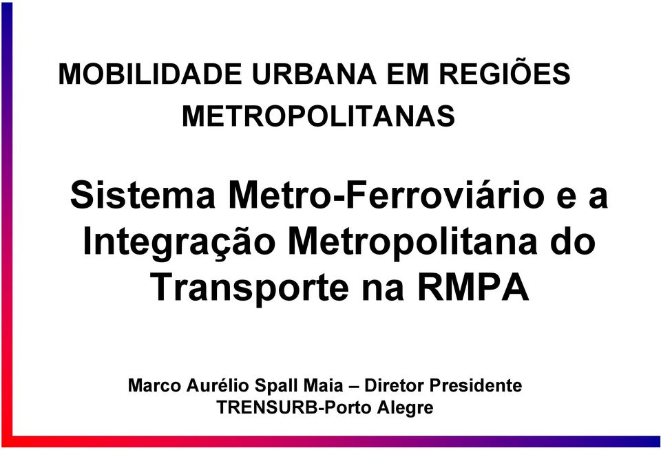 Metropolitana do Transporte na RMPA Marco