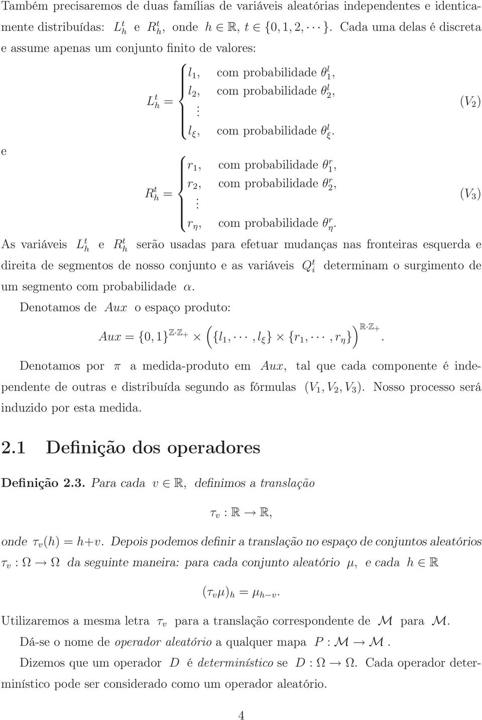 e As variáveis L h e R h r 1, com probabilidade θ1, r r Rh 2, com probabilidade θ2, r =. r η, com probabilidade θη.