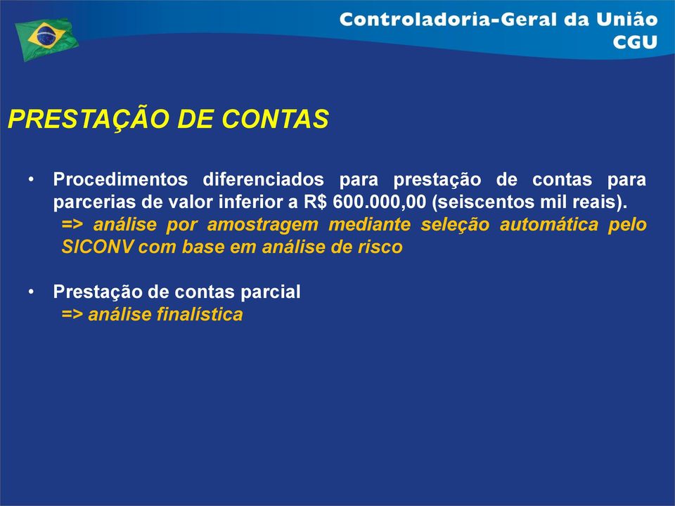 => análise por amostragem mediante seleção automática pelo SICONV com