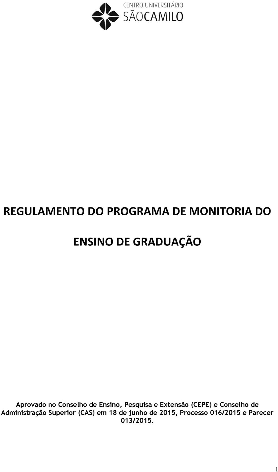 Extensão (CEPE) e Conselho de Administração Superior