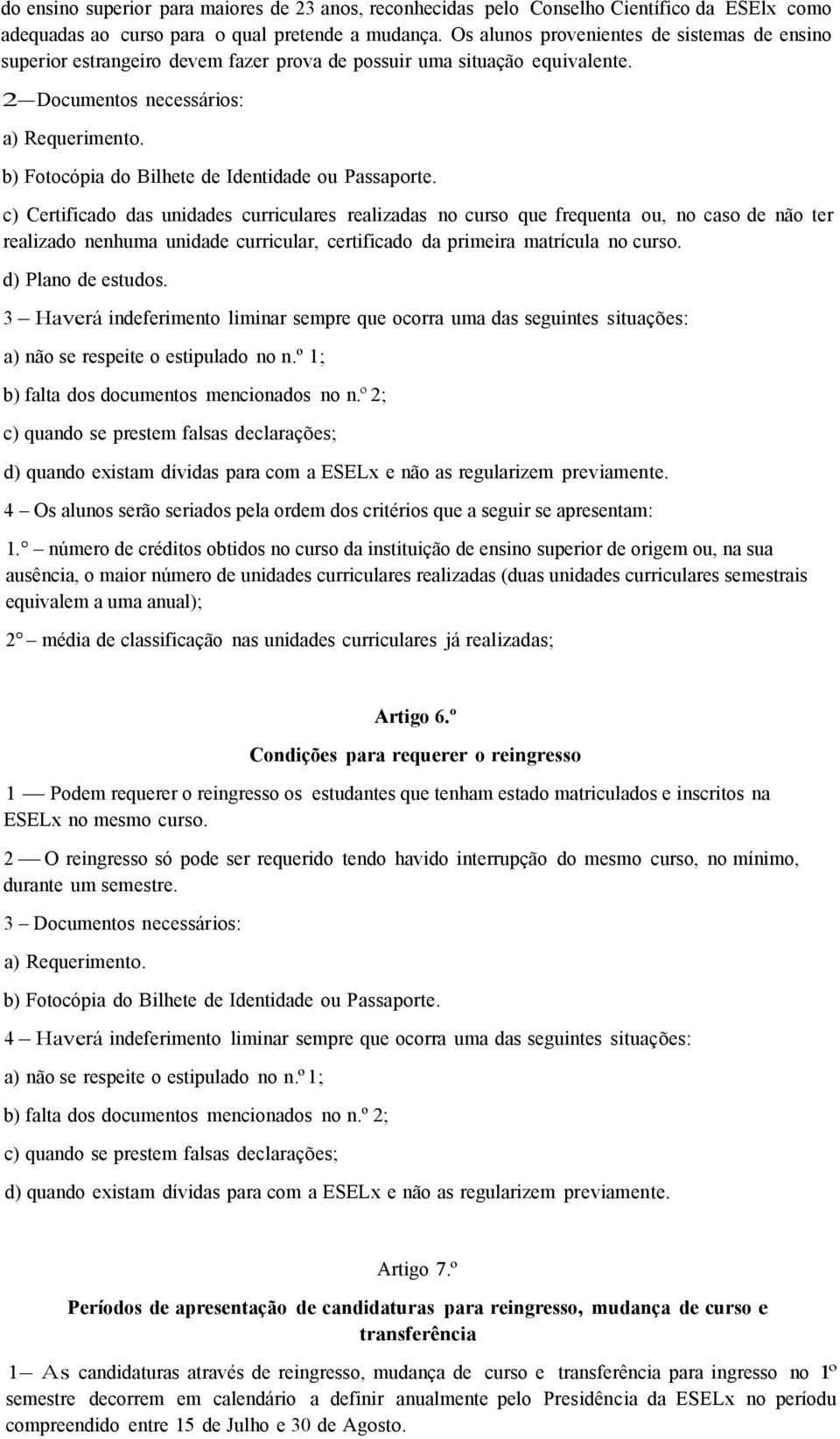 b) Fotocópia do Bilhete de Identidade ou Passaporte.