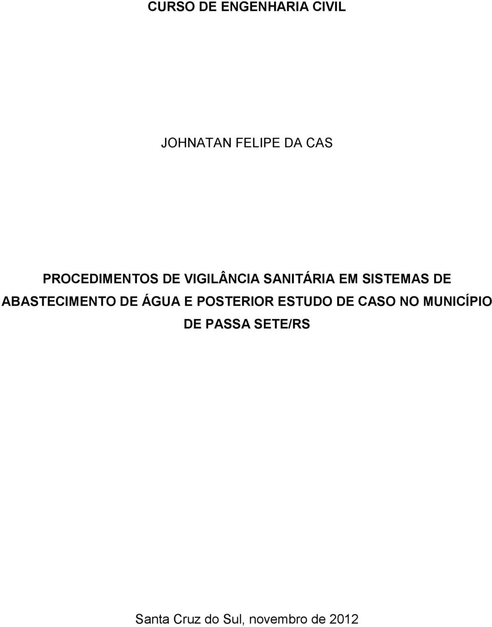 ABASTECIMENTO DE ÁGUA E POSTERIOR ESTUDO DE CASO NO