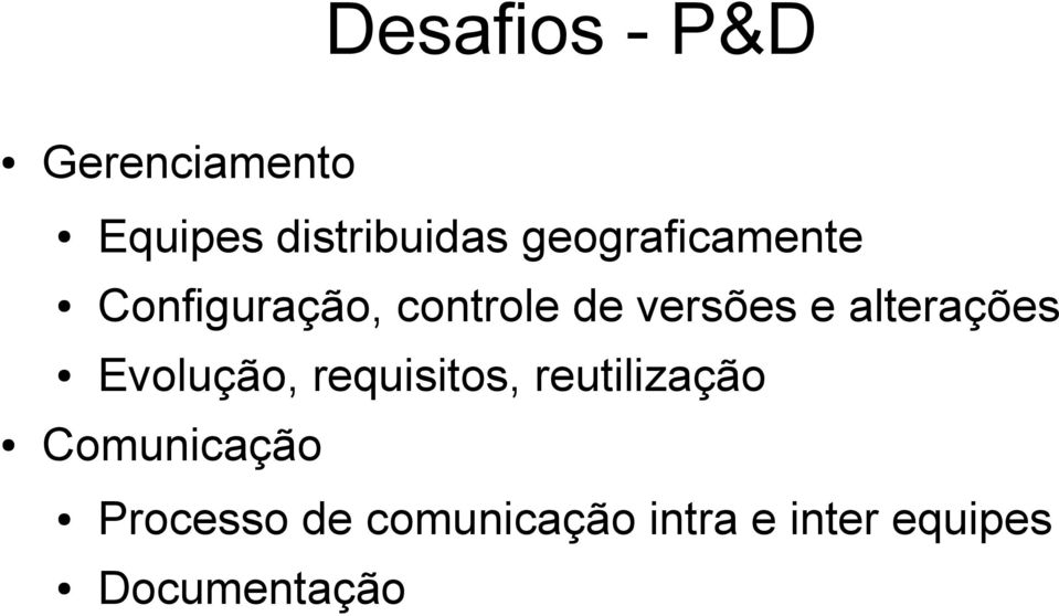 alterações Evolução, requisitos, reutilização