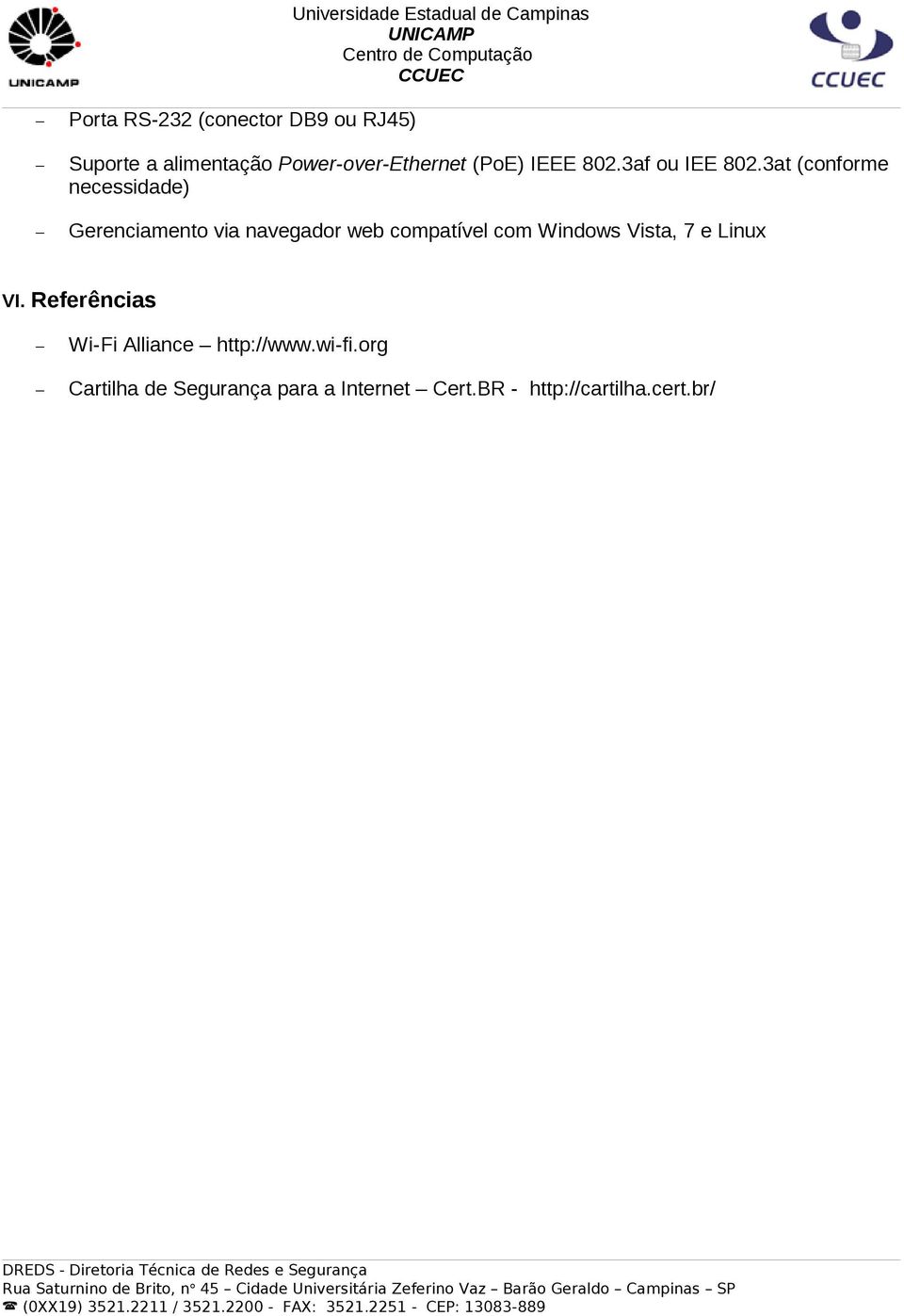 3at (conforme necessidade) Gerenciamento via navegador web compatível com Windows